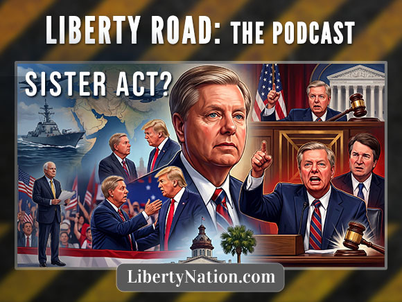 Lindsay Graham Shuffles Off – Liberty Road: The Podcast Lindsay Graham Shuffles Off – Liberty Road: The Podcast
