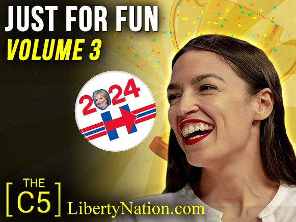 Just for Fun: Volume 3 – C5 TV - Liberty Nation News
